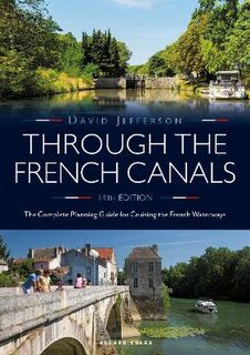 Through the French Canals (13th Edition)