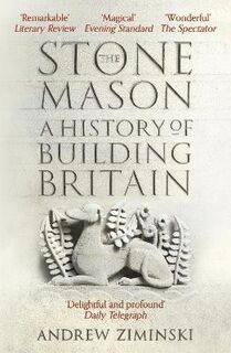 Stonemason, The: A History of Building Britain