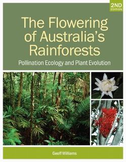 The Flowering of Australia's Rainforests  (2nd Edition)
