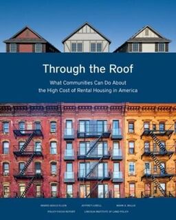 Through the Roof - What Communities Can Do About the High Cost of Rental Housing in America