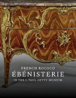 French Rococo Ebenisterie in the J. Paul Getty Museum