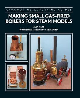 Making Small Gas-Fired Boilers for Steam Engines