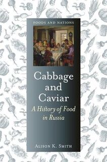 Foods and Nations #: Cabbage and Caviar