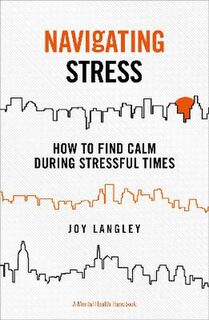 Navigating Stress - A Mental Health Handbook