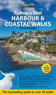 Sydney's Best Harbour and Coastal Walks (5th Edition)