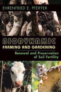Biodynamic Farming and Gardening  (2nd Edition)