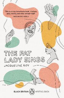 Black Britain: Writing Back: The Fat Lady Sings