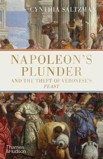 Napoleon's Plunder and the Theft of Veronese's Feast