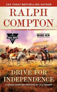 Ralph Compton: Drive For Independence