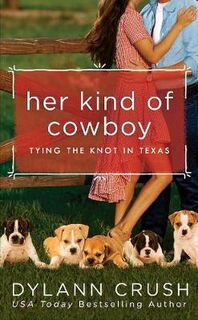 Tying the Knot in Texas #02: Her Kind Of Cowboy