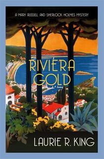 Mary Russell and Sherlock Holmes #16: Riviera Gold