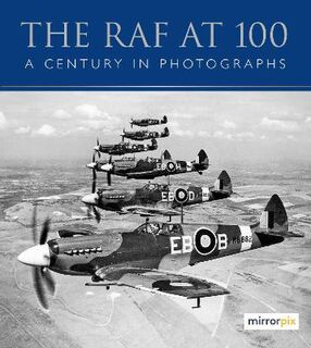 The RAF at 100  (2nd Edition)