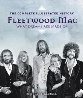 Fleetwood Mac: The Complete Illustrated History