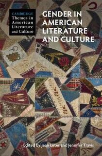 Cambridge Themes in American Literature and Culture #: Gender in American Literature and Culture