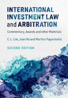 International Investment Law and Arbitration  (2nd Edition)
