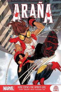 Arana: Here Comes The Spider-girl (Graphic Novel)