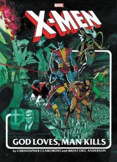 X-men: God Loves, Man Kills Extended Cut Gallery Edition (Graphic Novel)