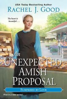 Surprised By Love #01: An Unexpected Amish Proposal