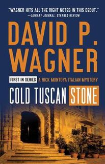 Rick Montoya Italian Mystery #01: Cold Tuscan Stone