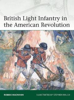 Elite #: British Light Infantry in the American Revolution
