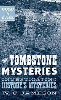 Cold Case: The Tombstone Mysteries