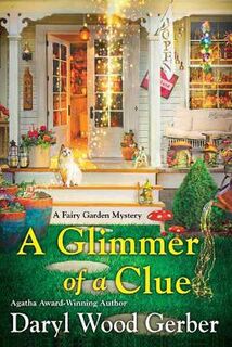 Fairy Garden Mystery #02: A Glimmer of a Clue
