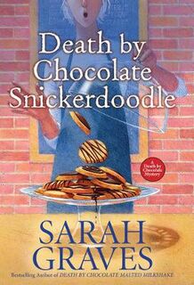 Death by Chocolate Mystery #04: Death by Chocolate Snickerdoodle