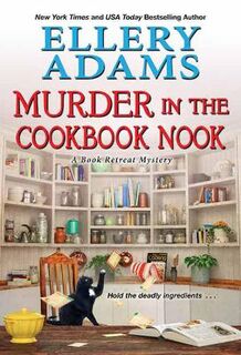 Book Retreat Mystery #07: Murder in the Cookbook Nook