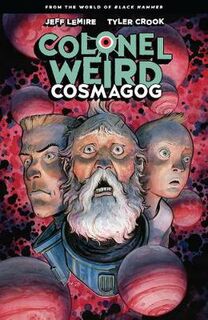 Colonel Weird: Cosmagog (Graphic Novel)