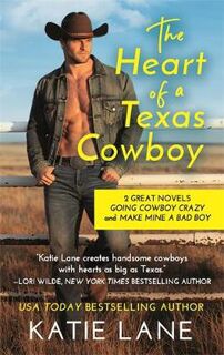 Deep in the Heart of Texas: The Heart of a Texas Cowboy (Omnibus) (2-in-1 Edition)