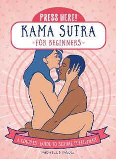 Press Here!: Kama Sutra for Beginners