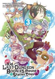 Suppose A Kid From The Last Dungeon Boonies Moved To A Starter Town Volume 3 (Graphic Novel)