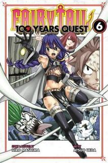 Fairy Tail: 100 Years Quest #: Fairy Tail: 100 Years Quest 06 (Graphic Novel)
