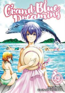 Grand Blue Dreaming #13: Grand Blue Dreaming Volume 13 (Graphic Novel)