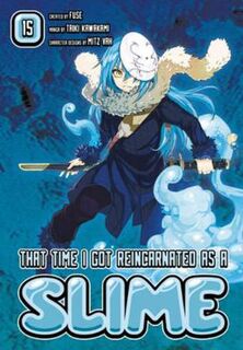 That Time I Got Reincarnated as a Slime #15: That Time I Got Reincarnated as a Slime Volume 15 (Graphic Novel)