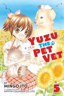 Yuzu the Pet Vet Volume 5 (Graphic Novel)