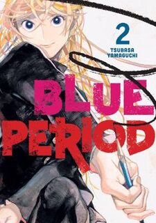 Blue Period #02: Blue Period Volume 2 (Graphic Novel)