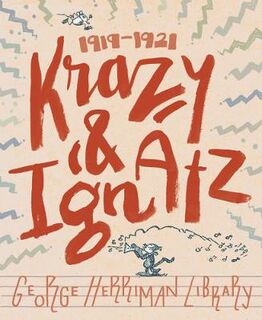 The George Herriman Library: Krazy & Ignatz 1919-1921 (Graphic Novel)