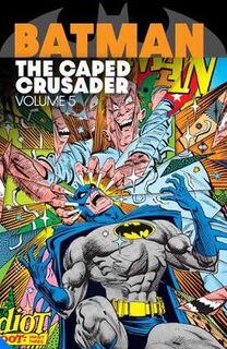 Batman: The Caped Crusader Volume 5 (Graphic Novel)