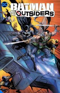 Batman & the Outsiders Vol. 03: The Demon's Fire (Graphic Novel)