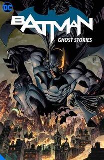 Batman: Ghost Stories (Graphic Novel)