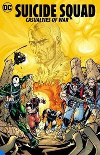 Suicide Squad: Casualties of War (Graphic Novel)