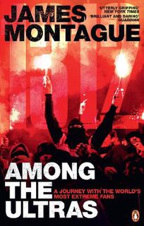 1312: Among the Ultras: A Journey with the World's Most Extreme Fans