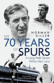 My Seventy Years of Spurs