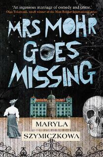 Zofia Turbotynska Mystery #01: Mrs Mohr Goes Missing