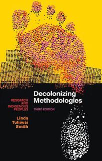 Decolonizing Methodologies  (3rd Edition)