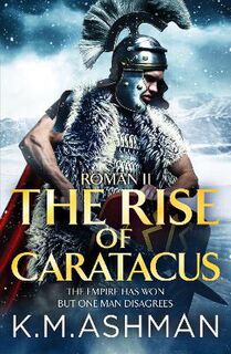 Roman Chronicles #02: The Rise of Caratacus