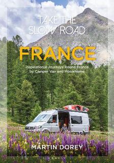 Take the Slow Road #: France