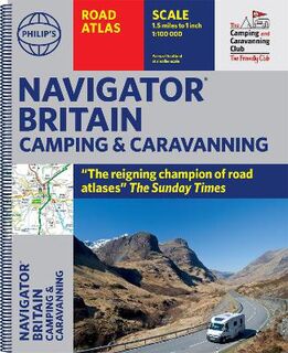 Philip's Road Atlases: Philip's Navigator Camping and Caravanning Atlas of Britain
