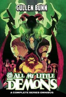 Cullen Bunn (Omnibus): All My Little Demons (Graphic Novel)